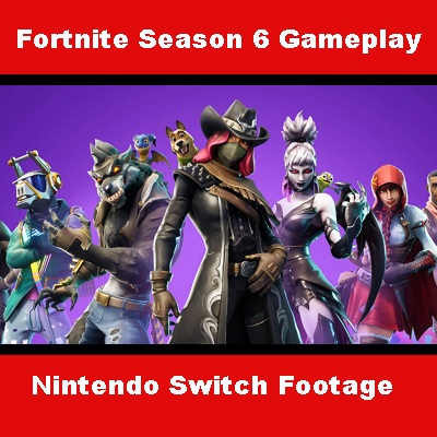 Fortnite Season 6 Video Gameplay Nintendo Switch - 